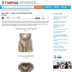 Go wild ! ...avec les 10 it-fourrures de l'hiver