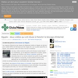 Egypte : deux vidéos qui ont réussi à franchir le blocage d’Internet · Global Voices