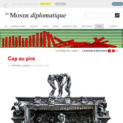Cap au pire, par Frédéric Lordon (Les blogs du Diplo, 10 novembre 2020)