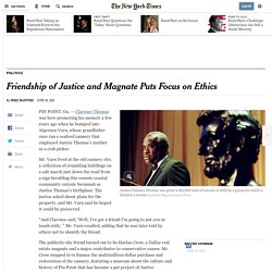 Friendship of Justice and Magnate Puts Focus on Ethics