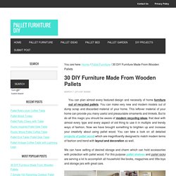 30 DIY Furniture Made From Wooden Pallets