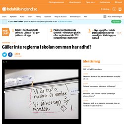 Gäller inte reglerna i skolan om man har adhd?