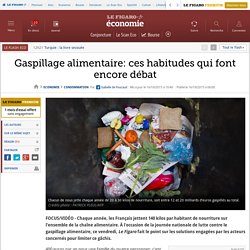 Gaspillage alimentaire: ces habitudes qui font encore débat