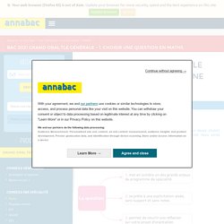 Bac 2021 Grand Oral Tle générale - 1. Choisir une question en maths