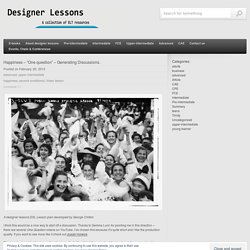 Happiness – “One question” – Generating Discussions. « designer lessons