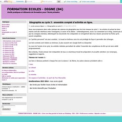 Géographie au cycle 3 : ensemble complet d'activités en ligne. - ECOLE ANNEXE IUFM - DIGNE (04)
