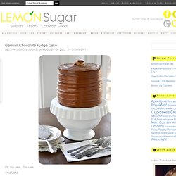 German Chocolate Fudge Cake - Lemon Sugar