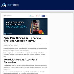 Apps Para Gimnasios - ¿Por qué tener una Aplicación Móvil?