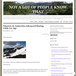 Glaciers In Antarctica Advanced During Little Ice Age