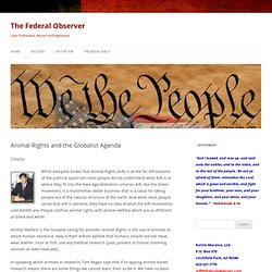Animal Rights and the Globalist Agenda