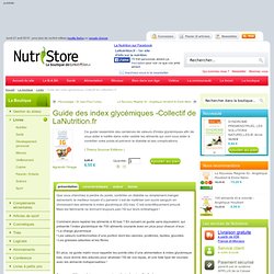 Guide des index glycémiques -Collectif de LaNutrition.fr