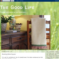 The Good Life: Blushing Bride Square