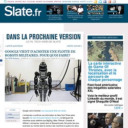 Google vient d'acheter une flotte de robots militaires. Pour quoi faire?