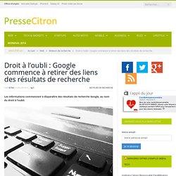 Google et droit à l'oubli : les liens commencent à disparaître