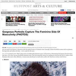 Gorgeous Portraits Capture The Feminine Side Of Masculinity (PHOTOS)
