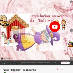 "Jaś i Małgosia" - B. Butenko by Lidia Nykiel on Genially