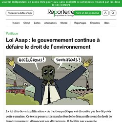 29 sept. 2020 - Loi Asap : le gouvernement continue à défaire le droit de l’environnement