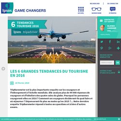Les 6 grandes tendances du tourisme en 2016