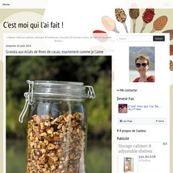 Granola aux éclats de fèves de cacao, exactement comme je l'aime