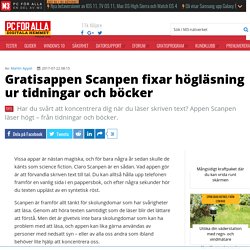 Gratisappen Scanpen fixar högläsning ur tidningar och böcker - PC för Alla
