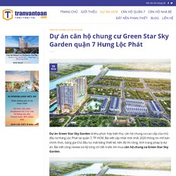 Dự án căn hộ Green Star Sky Garden quận 7 review soi kỹ, bảng giá CĐT
