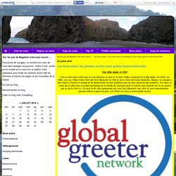 Les bons plans: les greeters ou les super guides locaux bénévoles - Sur les pas de Magellan mais sans mourir ...