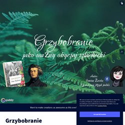 Grzybobranie by Irmina Żarska on Genially