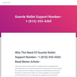 Guarda Wallet Support Number 1-(810)-355-4365 Phone Number