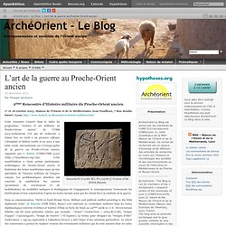 L’art de la guerre au Proche-Orient ancien