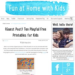 {Guest Post} Ten Playful Free Printables for Kids