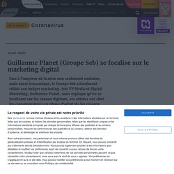 Guillaume Planet (Groupe Seb) se focalise sur le marketing digital
