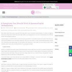 6 Symptoms You Should Visit A Gynaecologist Immediately - Home
