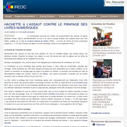 HACHETTE A L’ASSAUT CONTRE LE PIRATAGE DES LIVRES NUMERIQUES