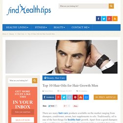 Top 10 Hair Oils for Hair Growth Men
