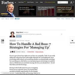 How To Handle A Bad Boss: 7 Strategies For 'Managing Up'
