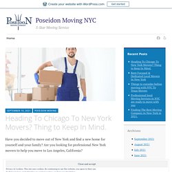 Heading To Chicago To New York Movers? Thing to Keep In Mind.