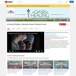 An Oasis of Healing - Alternative Cancer Treatment Center