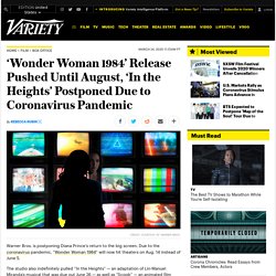 ‘Wonder Woman 1984’ ‘In the Heights’ Delayed Due to Coronavirus