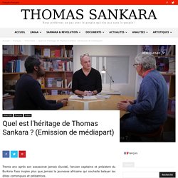 Quel est l’héritage de Thomas Sankara ? (Emission de médiapart)