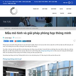 Mẫu mô hình và giải pháp phòng họp thông minh – Bao An Telecom