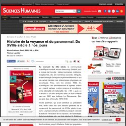 Histoire de la voyance et du paranormal. Du XVIIIe siècle à nos jours