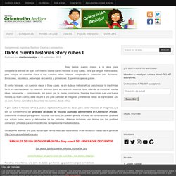Dados cuenta historias Story cubes II -Orientacion Andujar