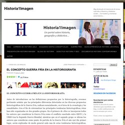 EL CONCEPTO GUERRA FRÍA EN LA HISTORIOGRAFÍA