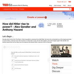 How did Hitler rise to power? - Alex Gendler and Anthony Hazard