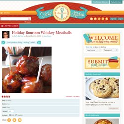 Holiday Bourbon Whiskey Meatballs