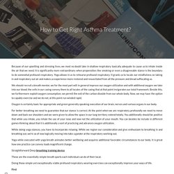How to Get Right Asthma Treatment?