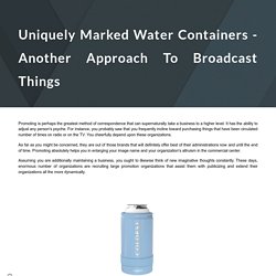 Uniquely Marked Water Containers - Another Approach To Broadcast Things