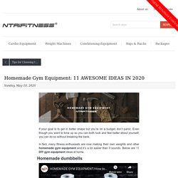 Homemade Gym Equipment: 11 AWESOME IDEAS IN 2020