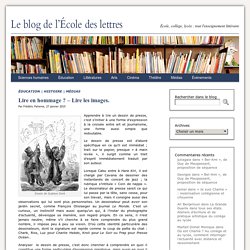 Lire en hommage ? – Lire les images.