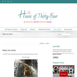 Made You Smile « House of 34